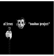 Al Ferox - Voodoo Project