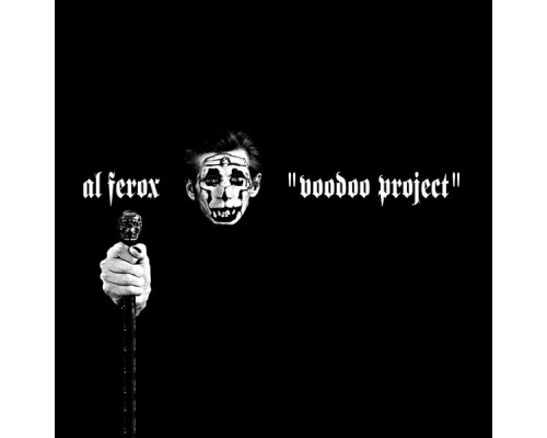 Al Ferox - Voodoo Project