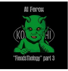 Al Ferox - FiendsThology Part Three