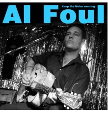 Al Foul - Keep the Motor Running