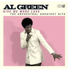Al Green - Give Me More Love (Orchestral)