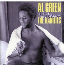 Al Green - Listen: The Rarities