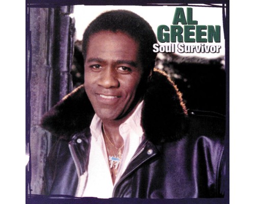 Al Green - Soul Survivor