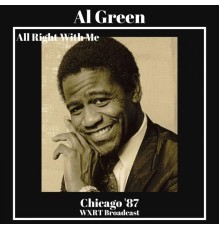 Al Green - All Right With Me (Live Chicago '87)