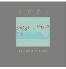 Al Gromer Khan - Sufi