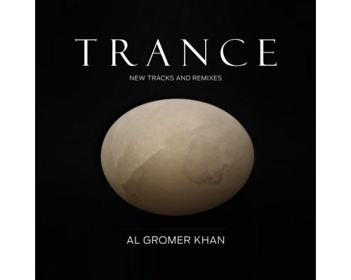 Al Gromer Khan - Trance