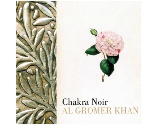 Al Gromer Khan - Chakra Noir