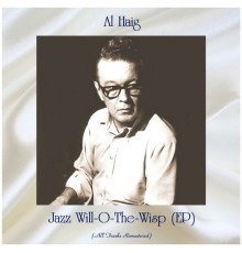 Al Haig - Jazz Will-O-The-Wisp (EP) (All Tracks Remastered)