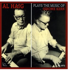 Al Haig - Al Haig Plays the Music of Jerome Kern