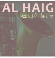 Al Haig - Jazz Will-O'-The Wisp