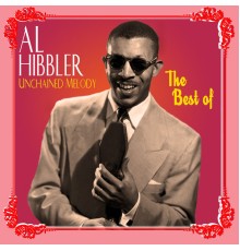 Al Hibbler - Unchained Melody - The Best Of