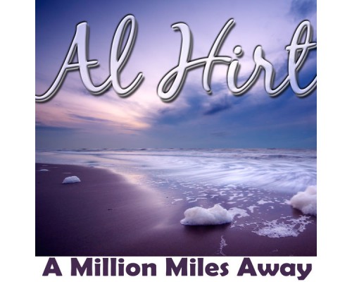 Al Hirt - A Million Miles Away
