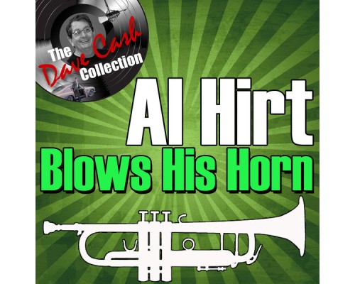 Al Hirt - Al Hirt Blows His Horn - [The Dave Cash Collection]