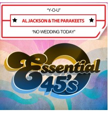 Al Jackson & The Parakeets - Y-O-U / No Wedding Today (Digital 45)