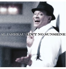 Al Jarreau - Ain't No Sunshine