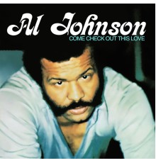 Al Johnson - Come Check out This Love
