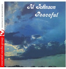 Al Johnson - Peaceful (Digitally Remastered)