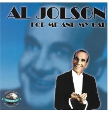 Al Jolson - For Me And My Gal