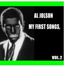 Al Jolson - Al Jolson / My First Songs, Vol. 2