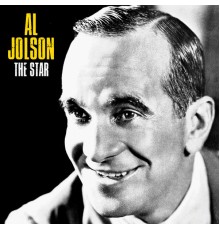 Al Jolson - The Star  (Remastered)