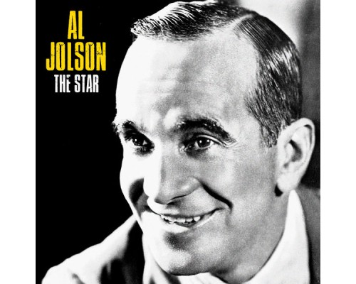 Al Jolson - The Star  (Remastered)