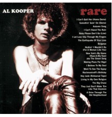 Al Kooper - Rare & Well Done: The Greatest And Most Obscure Recordings 1964-2001