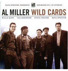 Al Miller, Willie Kent, Tad Robinson, Dave Specter, Wild Cards - Wildcards