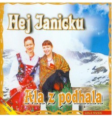 Ala z Podhala - Hej Janicku