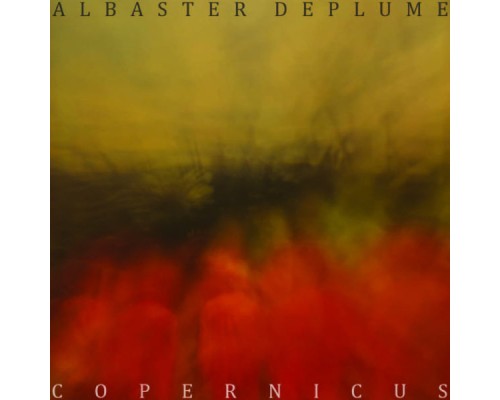 Alabaster Deplume - Copernicus - The Good Book of No