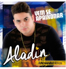 Aladin - #AmandoMenos