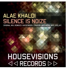 Alae Khaldi - Silence Is Noize