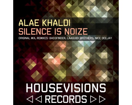 Alae Khaldi - Silence Is Noize