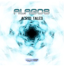 Alagos - Acrid Tales