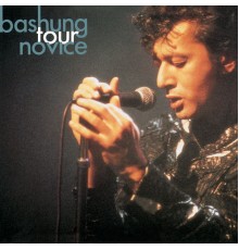 Alain Bashung - Tour Novice 92