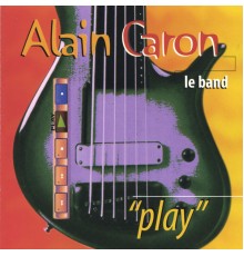 Alain Caron - Play