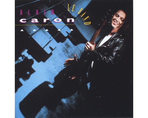 Alain Caron - Le Band