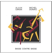 Alain Caron / Michel Donato - Base contre basse