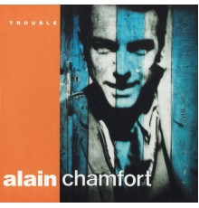 Alain Chamfort - Trouble