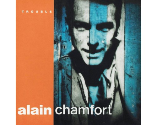 Alain Chamfort - Trouble