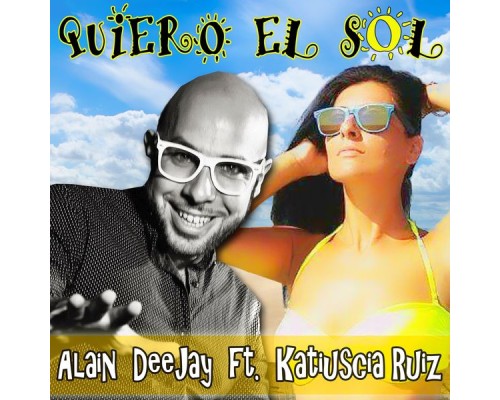 Alain Deejay - Quiero el Sol