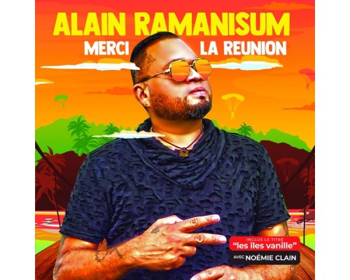 Alain Ramanisum - Merci la Réunion