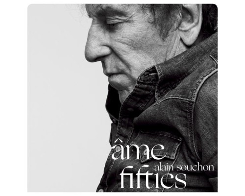 Alain Souchon - Âme fifties