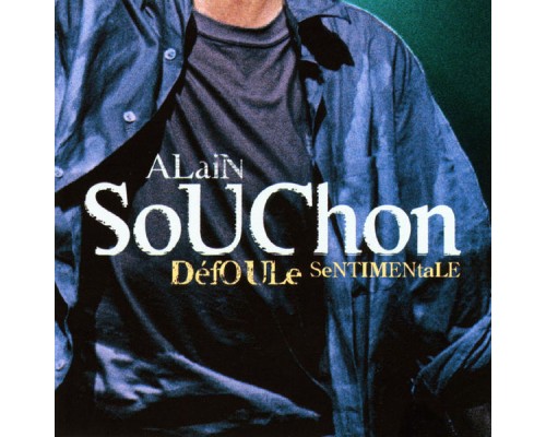 Alain Souchon - Défoule sentimentale  (Live)