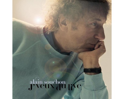 Alain Souchon - J'veux du Live