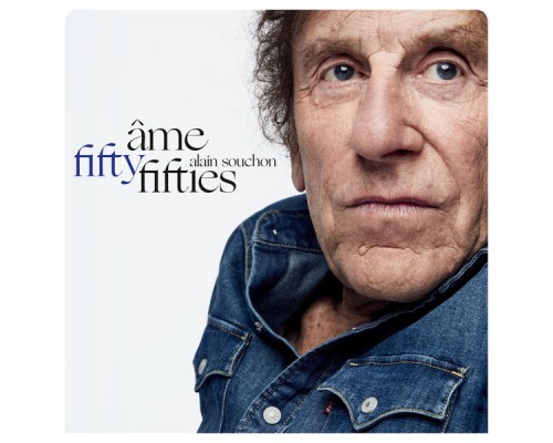 Alain Souchon - Âme fifty-fifties