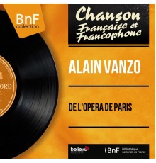 Alain Vanzo - De l'opéra de Paris (Mono version)