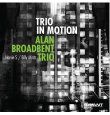 Alan Broadbent Trio - Trio in Motion