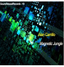 Alan Carrillo - Magnetic Jungle