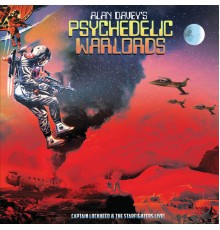 Alan Davey & The Psychedelic Warlords - Captain Lockheed and the Starfighters Live! (Live)