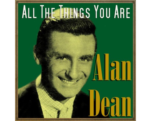 Alan Dean - All the Things You Are